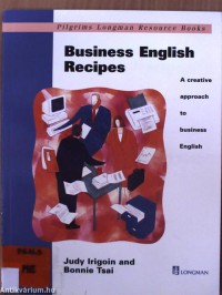 Business english recipes : a creative approach to business english