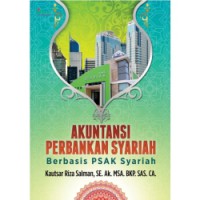 Akuntansi perbankan syariah: berbasis PSAK syariah edisi kedua