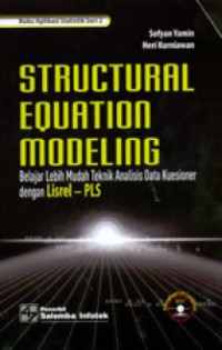 Structural equation modeling: belajar lebih mudah teknik analisis data kuesioner dengan lisrel - PLS
