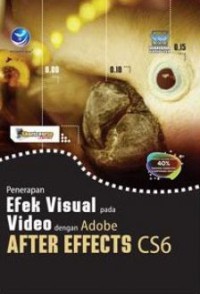 Penerapan efek visual pada video dengan adobe after effects CS6