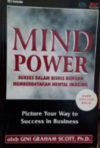 Mind power sukses dalam bisnis dengan memberdayakan mental imaging