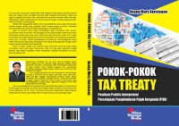 Pokok pokok tax treaty panduan praktis interpretasi persetujuan penghindaran pajak berganda (P3B)