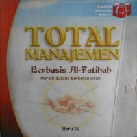 Total Management : berbasis al-fatihah meraih sukses berkelanjutan