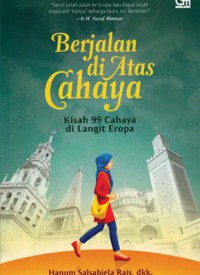 Image of Berjalan di atas cahaya : kisah 99 cahaya di langit eropa