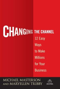 Image of Changing the channel : 12 cara mudah nenbangun bisnis miliaran dolar