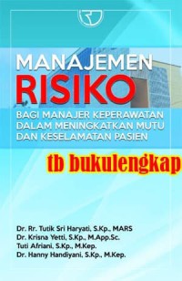 Image of Manajemen risiko bagaimana keperawatan dalam meningkatkan mutu dan keselamatan pasien