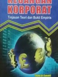 Image of Keuangan korporat : tinjauan teori dan bukti empiris