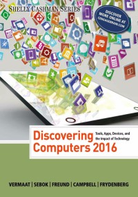 Image of Discovering computers : tools,apps,devices,and the impact of technology