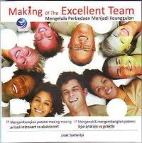 Image of Making of the excelent team : mengelola perbedaan menjadi keunggulan