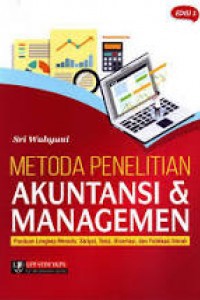 Image of Metoda penelitian akuntansi & managemen : panduan lengkap menulis skripsi, tesis, disertasi, dan publikasi ilmiah