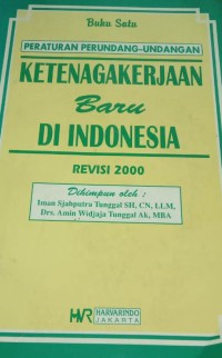 Image of Buku satu peraturan perundang-undangan ketenagakerjaan baru di indonesia revisi 2000