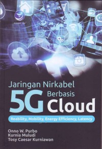 Image of Jaringan Nirkabel 5G Berbasis Cloud Reability, Mobility, Energy Efficiency, Latency