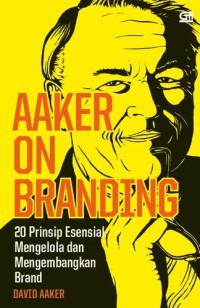 Image of Aaker on branding: 20 prinsip esensial mengelola dan mengembangkan brand