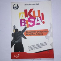 Image of Aku bisa! : manajemen qolbu untuk melejitkan potensi