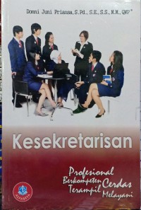 Image of Kesekretarisan; profesional, berkompeten, cerdas, terampil, dan melayani