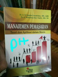 Image of Manajemen pemasaran; teori dan aplikasi dalam bisnis