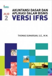 Image of Akuntansi dasar dan aplikasi dalam bisnis versi ifrs, jilid 2