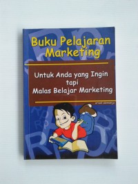 Image of Buku pelajaran marketing untuk anda yang ingin tapi malas belajar marketing