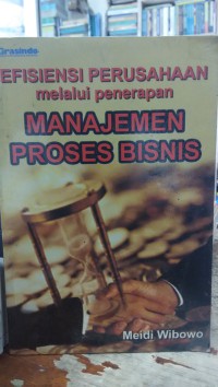 Image of Efisiensi perusahaan melalui penerapan manajemen proses bisnis
