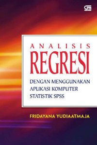 Image of Analisis regresi dengan menggunakan aplikasi komputer statistik SPSS