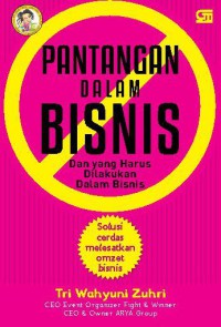 Image of Pantangan dalam bisnis: dan yang harus dilakukan dalam bisnis