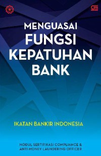 Image of Menguasai fungsi kepatuhan bank
