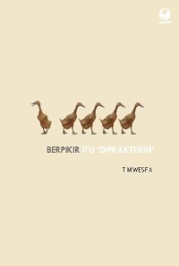 Image of Berpikir itu dipraktekin