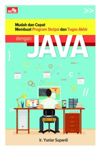 Image of Mudah dan cepat membuat program skripsi dan tugas akhir dengan java