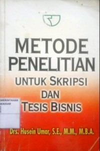 Image of Metode penelitian untuk skripsi dan tesis bisnis