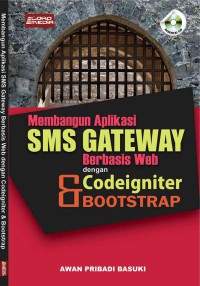 Image of Membangun aplikasi SMS gateway berbasis web dengan codeigniter & bootstrap