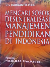Image of Mencari sosok desentralisasi manajemen pendidikan di indonesia