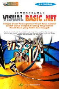 Image of Pemrograman visual basic .Net: Belajar dasar pemrograman visual basic melalui contoh untuk menjadi seorang programmer visual basic yang mahir dan tangguh