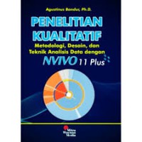 Image of Penelitian kualitatif: metodelogi,desain dan teknik analisis data dengan NVvivo 11 plus