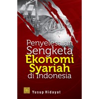 Image of Penyelesaian sengketa ekonomi syariah di Indonesia