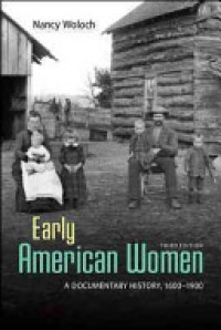 Image of Early american women third edition a documentary history,1600-1900