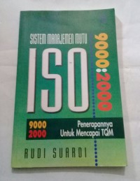 Image of Sistem manajemen mutu ISO 9000:2000 : Penerapannya untuk mencapai TQM
