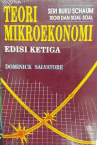 Image of Seri buku schaum teori dan soal-soal : teori mikroekonomi edisi ketiga