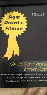 Image of Agar dicintai atasan: kiat praktis mencapai sukses karier