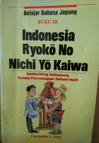 Image of Indonesia ryoko no nichi yo kaiwa - berkeliling Indonesia dalam percakapan sehari-hari - buku ketiga