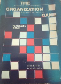Image of The organization game : A simulation in organizational behavior,design,change and development