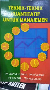 Image of Teknik - teknik kuantitatif untuk manajemen