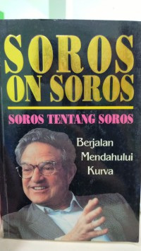 Image of Soros tentang soros: berjalan mendahului kurva