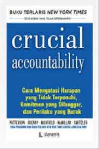 Image of Crucial Accountability : cara mengatasi harapan yang tidak terpenuhi,komitmen yang dilanggan,dan perilaku yang buruk  edisi kedua