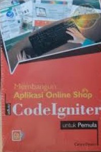 Image of Membangun Aplikasi Online Shop dengan Codeigniter untuk Pemula