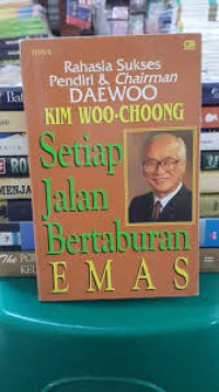 Image of Setiap jalan bertaburan emas : rahasia kesuksesan wiraswasta  korea