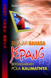 Image of Belajar bahasa jepang : berdasarkan pola kalimatnya