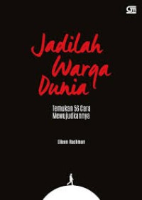 Image of Jadilah warga dunia : temukan 56 cara mewujudkanya