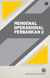 Image of Mengenal operasional perbankan 2