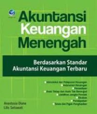 Image of Akuntansi keuangan menengah : berdasarkan standar akuntansi keuangan terbaru
