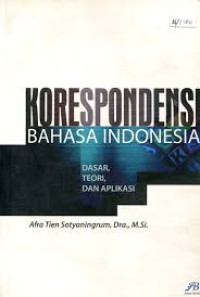 Image of Korespondensi bahasa indonesia: dasar, teori, dan aplikasi